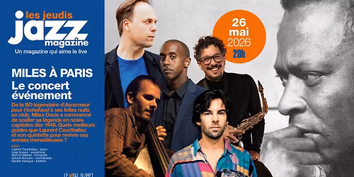 \u2605 Les Concerts Jazz Magazine #132 \u2022 Miles \u00e0 Paris \u2605