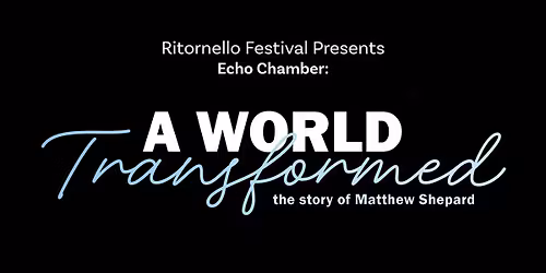 Ritornello presents Echo Chamber: A World Transformed