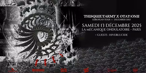 Thisquietarmy X Otay:Onii + Hiverlucide \u2726 Concert \u2726 La M\u00e9canique Ondulatoire