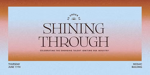 32 Under 32 Shining Through