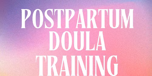 Nichelle\u2019s Nurturing 2 Day Intensive Postpartum Doula Training