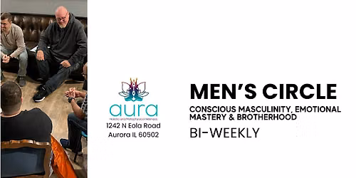 Men\u2019s Circle: Conscious Masculinity, Emotional Mastery & Brotherhood
