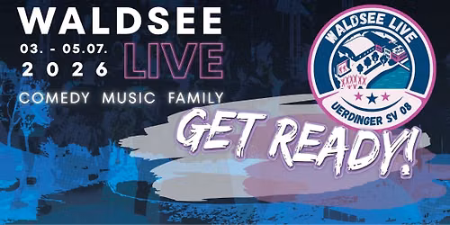 Waldsee LIVE - dein Event-Format am Waldsee