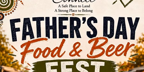 Fathersday Foodie Fest - Community Connection