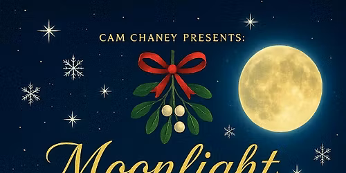 Cam Chaney Presents: Moonlight & Mistletoe