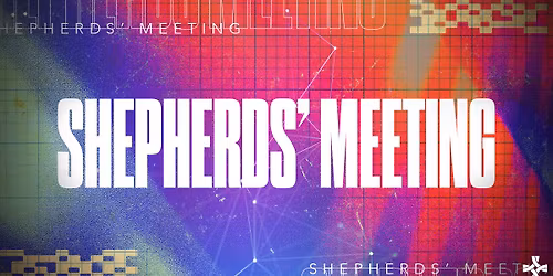 Shepherds' Meeting - All Are Welcome!