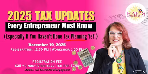 2025 Tax Updates Every Entrepreneur Must Know (Especially If You Haven\u2019t Done Tax Planning Yet!)