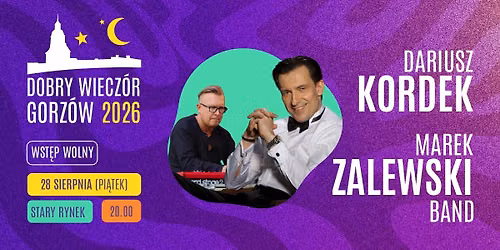 Dariusz Kordek i Marek Zalewski Band (Dobry Wiecz\u00f3r Gorz\u00f3w 2026)