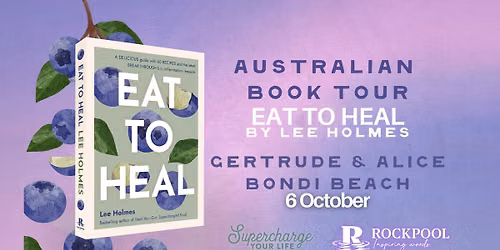 FREE Author Event - Eat to Heal by Lee Holmes - Gertrude & Alice | TIME TBC 