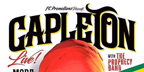 FC PRESENTS Capleton Live!  More FYAH! with The Prophecy Band