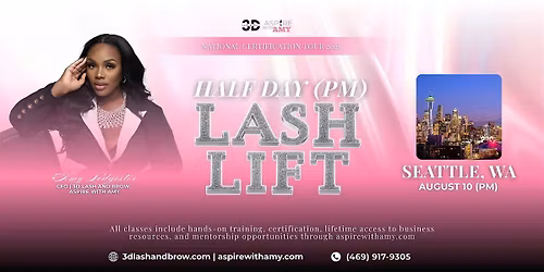 LASH LIFT CERTIFICATION \u2013 SEATTLE, WA (AUGUST 10, 2026 PM)