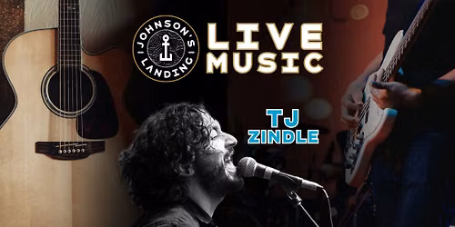 TJ Zindle LIVE at Johnson's Landing!