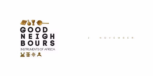 Good Neighbours | Instruments of Africa