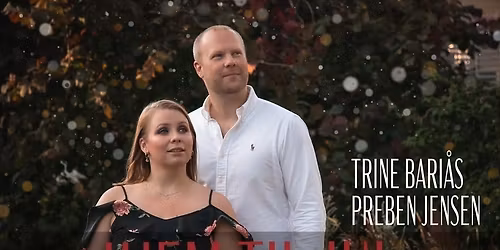 Hjem til Jul med Trine Bari\u00e5s og Preben Jensen