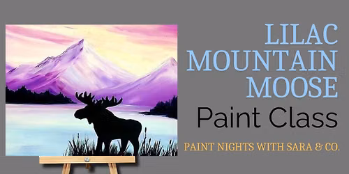 Lilac Mountain Moose Paint Night