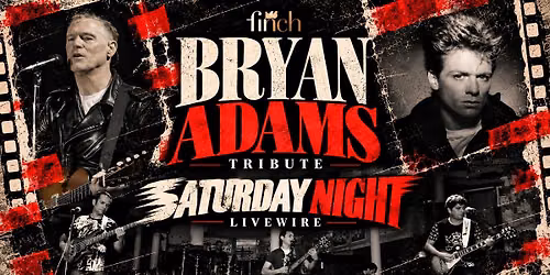 Bryan Adams Tribute Ft. LiveWire - The Finch
