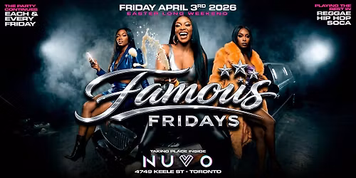 FAMOUS FRIDAYS - The Grand Opening Friday April 3rd, 2026 @ Nuvo Toronto