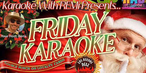 Karaoke With REMi at Los Buenos Diaz in Bensenville on Friday December 19