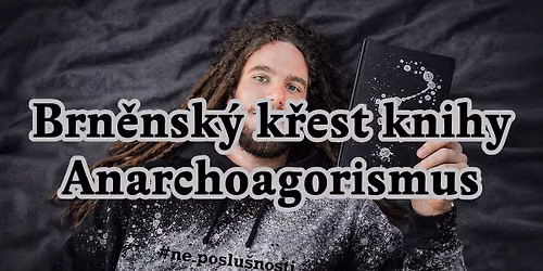 K\u0159est knihy Anarchoagorismus v Brn\u011b