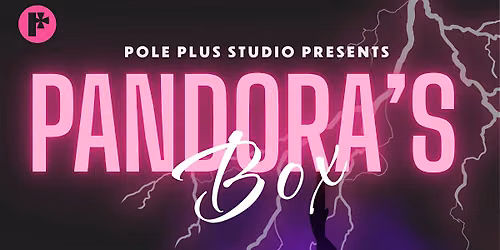 Pole Plus Studio Presents: The Pandora's Box Showcase