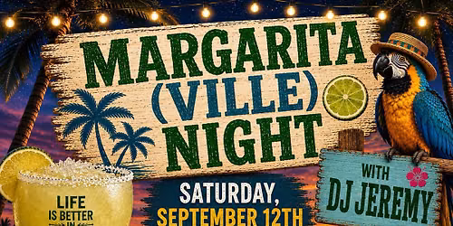 Margarita"ville" Night