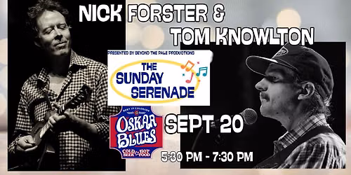 The Sunday Serenade w\/ Nick Forster & Tom Knowlton