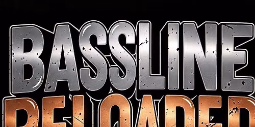 Bassline Reloaded 25+ Edition