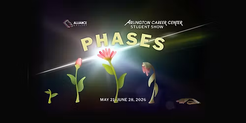 Arlington Career Center Student Show \u201cPhases\u201d at Alliance Gallery