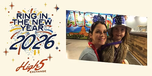 High 5 Exchange Austin NYE Family Party Countdown to 2026