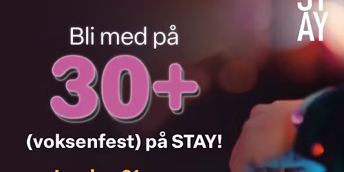 30+ PARTY på STAY – Sarpsborg 🎉