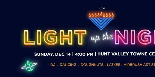 \ud83c\udf89 Light Up the Night \u2013 Hunt Valley\u2019s Biggest Chanukah Celebration! \ud83c\udf89