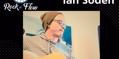 Rock n' Flow with Ian Soden
