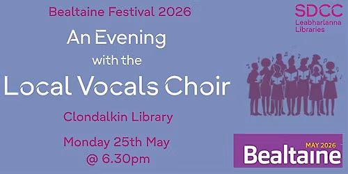 Bealtaine Festival: An Evening with the Local Vocals Choir