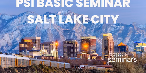 PSI Basic Seminar | Salt Lake City