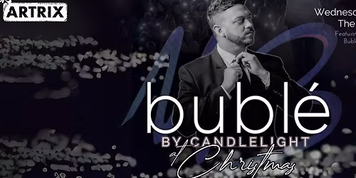 SOLD OUT - Michael Buble by Candlelight at Christmas