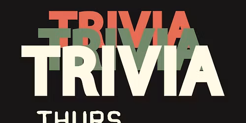 Trivia Thursday! 6:30pm - 8:30pm