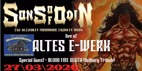 " SONS OF ODIN"  A Tribute to Manowar  support by Blood Fire Death  Tribute to Bathory