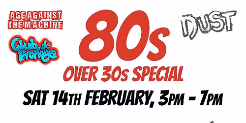80s Special BRIGHTON: Age Against The Machine 30+ Daytime Party