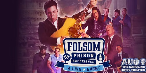 Folsom Prison Experience: A Johnny Cash Music\/Dramatic Production