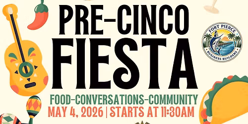 Fort Pierce Business Builders Pre-Cinco Fiesta