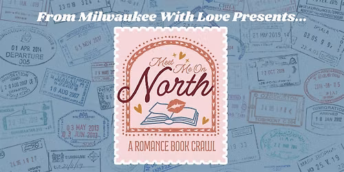 From Milwaukee With Love: Meet Me On North - A Romance Book Crawl