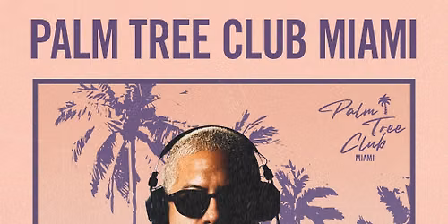 Purple Presented by Palm Tree Club Miami