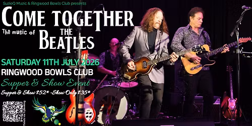 Come Together-The Music of The Beatles at Ringwood Bowls Club - Supper & Show Event