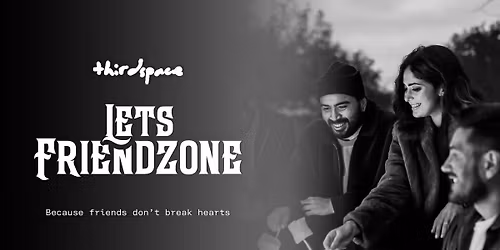 Let&apos;s Friendzone