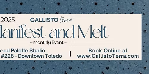 Manifest and Melt - Monthly Workshop \ud83c\udf1d