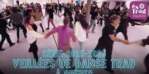 S\u00e9rie de veill\u00e9es de danse traditionnelle \u00e0 Qu\u00e9bec 2025-2026