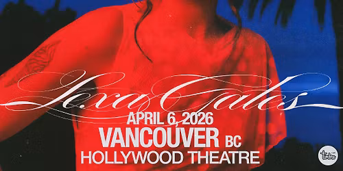 LEXA GATES With Guests - Vancouver