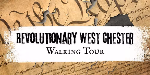 Revolutionary West Chester Walking Tour