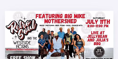 Retro Soul and the Westside Horns Featuring Big Mike Live at Jellybean and Julia's BBQ
