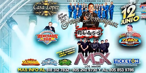 SUPER CLASS, LOS MAGIX, RENEGADO 312 & MAS EN OXNARD